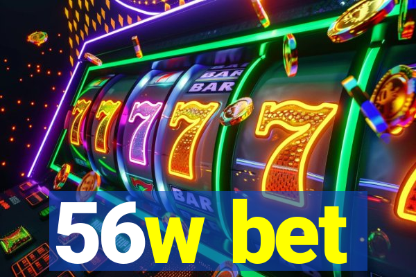 56w bet